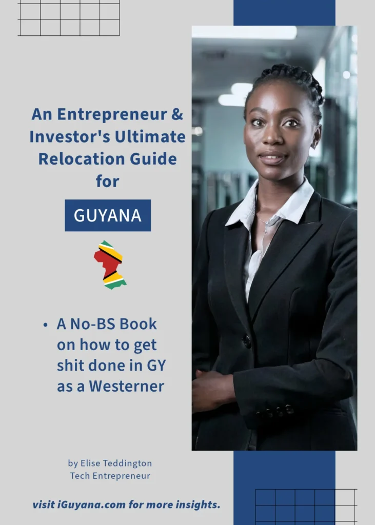 Entrepreneur & Investor's Relocation Guide to Guyana